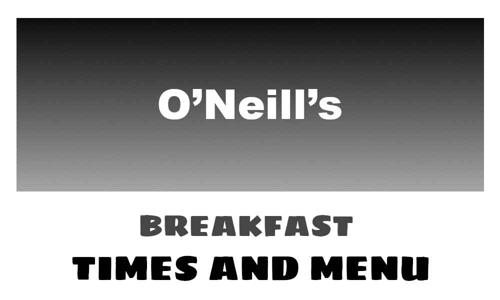O'neill's Breakfast