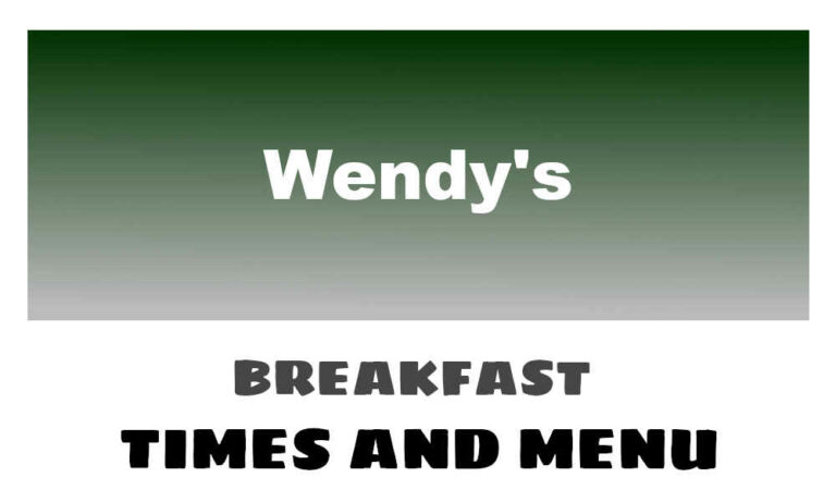 Wendy’s Breakfast Hours, Menu, & Price (UK)