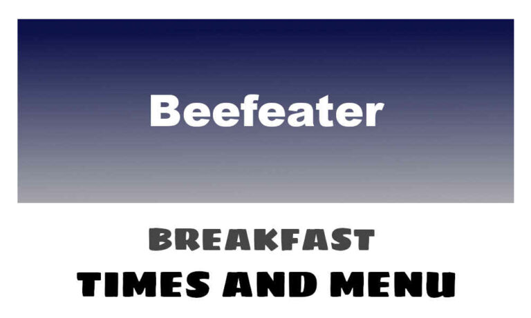 Beefeater Breakfast Times, Menu, & Prices