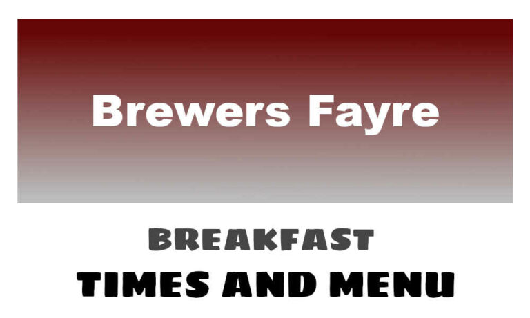 Brewers Fayre Breakfast Times, Menu, & Prices