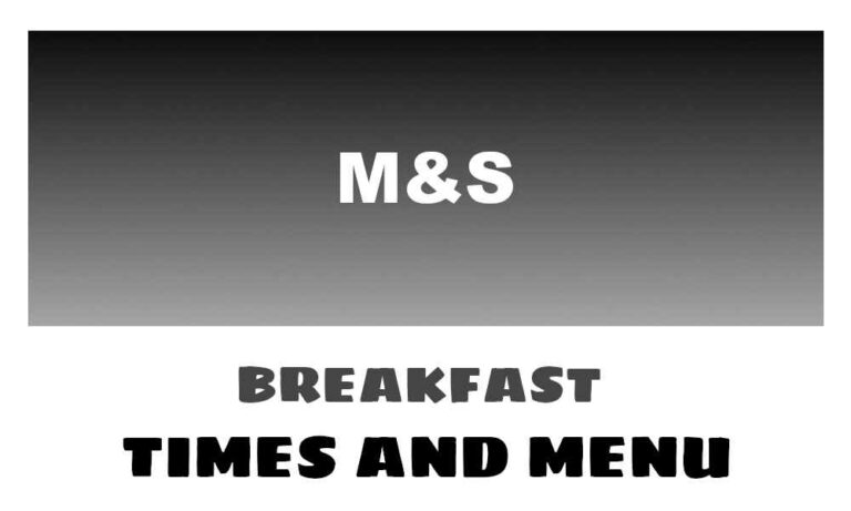 M&S Cafe Breakfast Menu, Prices, & Times