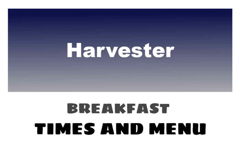Harvester Breakfast Times, Menu, & Prices