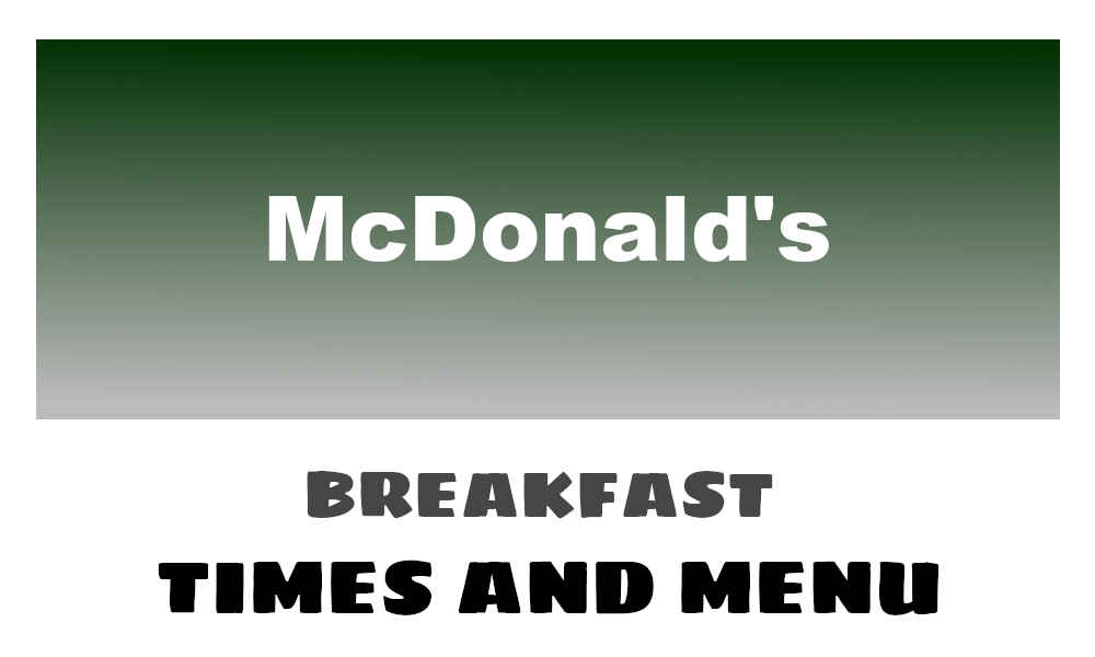 McDonald's Breakfast Times, Menu, & Prices UK 2024
